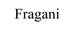 FRAGANI