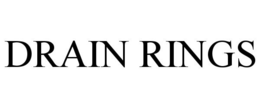 DRAIN RINGS