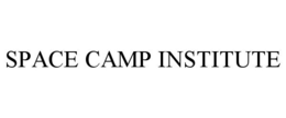 SPACE CAMP INSTITUTE