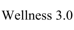 WELLNESS 3.0