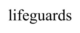 LIFEGUARDS