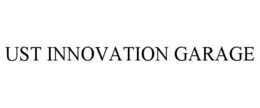 UST INNOVATION GARAGE