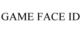 GAMEFACE ID