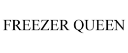 FREEZER QUEEN