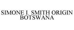 SIMONE I. SMITH ORIGIN BOTSWANA