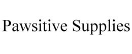 PAWSITIVE SUPPLIES