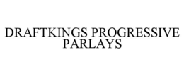 DRAFTKINGS PROGRESSIVE PARLAYS