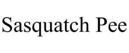 SASQUATCH PEE