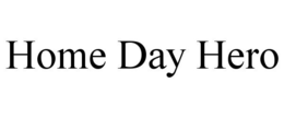 HOME DAY HERO