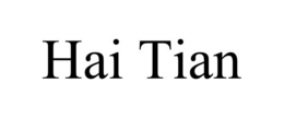 HAI TIAN