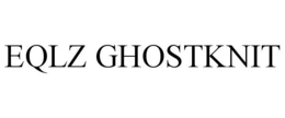 EQLZ GHOSTKNIT