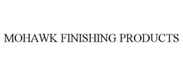 MOHAWK FINISHING PRODUCTS