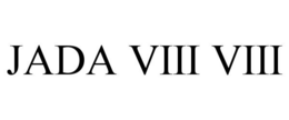 JADA VIII VIII