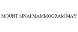 MOUNT SINAI MAMMOGRAM MAY