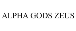 ALPHA GODS ZEUS