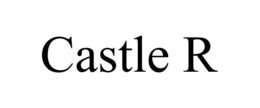 CASTLE R