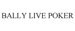 BALLY LIVE POKER