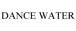 DANCE WATER
