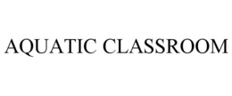 AQUATIC CLASSROOM