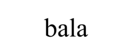 BALA