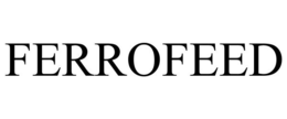 FERROFEED