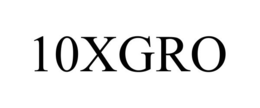 10XGRO