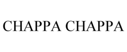 CHAPPA CHAPPA