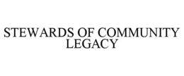 STEWARDS OF COMMUNITY LEGACY