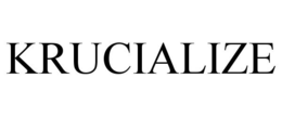 KRUCIALIZE