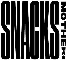 SNACKS MOTHER.