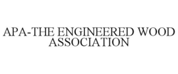 APA-THE ENGINEERED WOOD ASSOCIATION