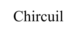 CHIRCUIL