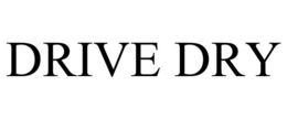 DRIVE DRY