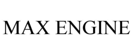 MAX ENGINE