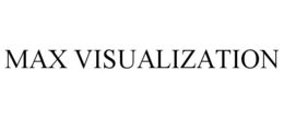 MAX VISUALIZATION