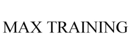 MAX TRAINING
