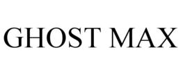 GHOST MAX