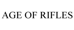AGE OF RIFLES