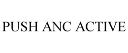 PUSH ANC ACTIVE