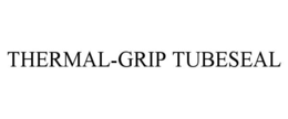THERMAL-GRIP TUBESEAL