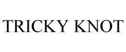 TRICKY KNOT