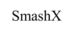 SMASHX
