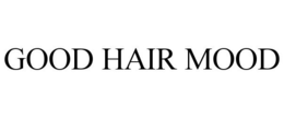 GOOD HAIR MOOD