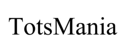 TOTSMANIA
