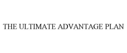 THE ULTIMATE ADVANTAGE PLAN