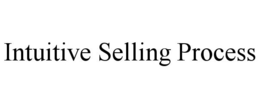 INTUITIVE SELLING PROCESS