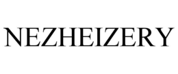 NEZHEIZERY