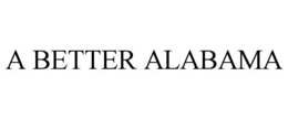A BETTER ALABAMA