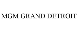 MGM GRAND DETROIT