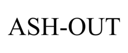ASH-OUT